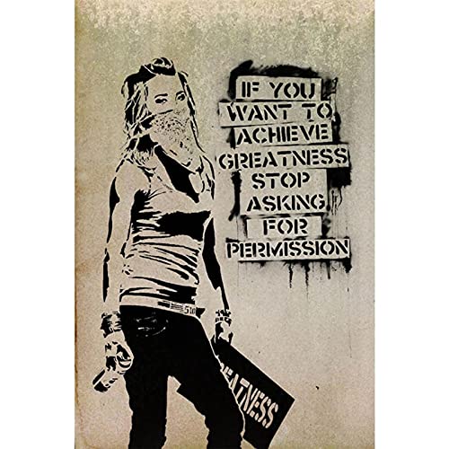 XIANGPEIFBH Banksy „If You Want To Achieve Greatness Stop Asking Permission“ Poster und Drucke auf Leinwand, Wandkunst, Heimdekoration, 40 x 60 cm, Innenrahmen von XIANGPEIFBH
