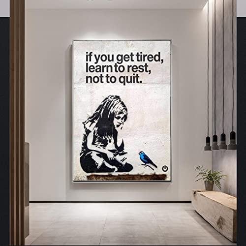 XIANGPEIFBH If You Get Müde Learn To Rest Not To Quit Poster Leinwanddruck und Drucke Banksy Street Painting Bild für Schlafzimmerdekoration 50 x 70 cm (20 x 28 Zoll) Innenrahmen von XIANGPEIFBH