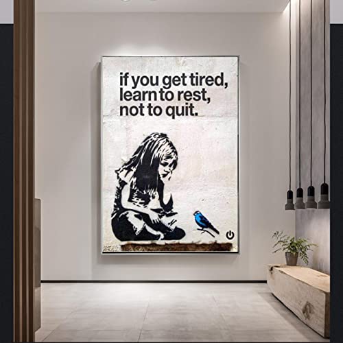 Wenn Sie müde werden, lernen Sie, sich auszuruhen, nicht zu beenden, Poster, Leinwanddruck und Drucke Banksy Street Painting Bild für Schlafzimmerdekoration, 30 x 40 cm (12 x 16 Zoll), ungerahmt von XIANGPEIFBH