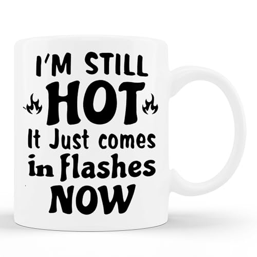 Tasse mit Aufschrift "I'm Still Hot It Just Comes in Flashes Now", 325 ml von XLHFCHLX