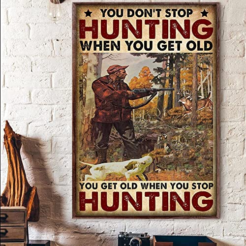 XXBWJ Hunting You Don't Get Old When You Stop Hunting Hunter Hunt Get Old Lustiges Retro-Metall-Blechschild Vintage Aluminiumschild für Zuhause, Garten, Kaffee, Wanddekoration, 20,3 x 30,5 cm, wje-A01 XXBWJ Hunting You Don't Get Old When You Stop Hunting Hunter Hunt Get Old Lustiges Retro-Metall-Blechschild Vintage Aluminiumschild für Zuhause, Garten, Kaffee, Wanddekoration, 20,3 x 30,5 cm, wje-A01 von XXBWJ
