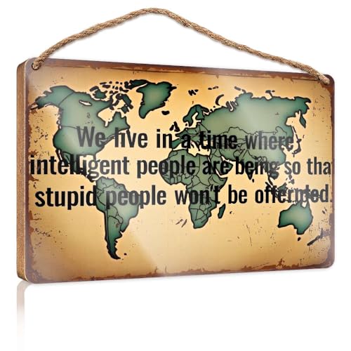 Poster für die Veranda, Aufschrift "We Live In A Time Where Intelligent People Are Being So That Stupid", für Jungenzimmer, Hängedekoration, Veranda (15 x 28 cm) von XYBH
