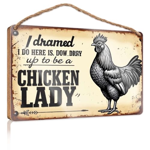 Schild mit Aufschrift "I Dreamed I Do Here Is Grow Up To Be A Chicken Lady", Poster für Jungenzimmer, Hängedekoration, Veranda (20 x 30 cm) von XYBH