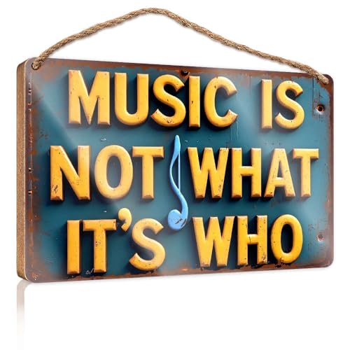 Schild mit Aufschrift "Music Is Not What It's Who". Poster für Jungenzimmer, hängende Dekoration, Veranda (15 x 28 cm) von XYBH