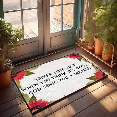 XYBH Fußmatte für den Außenbereich, Aufschrift "Never Lose Just When You Think It's Over... God Sends You A Miracle", coole Teppiche, Schlafzimmerdekoration (40 x 60 cm) von XYBH