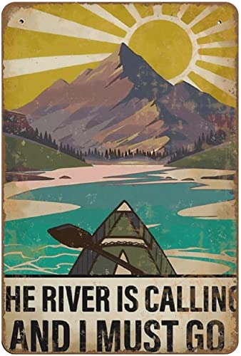 Metall-Blechschild 20,3 x 30,5 cm "The River is Calling and I Must Go" Blechschild Kajak Kunstdruck Fluss Blechschild Outdoor Kunstdruck It is A Way of Life Metall-Blechschild Retro Dekoration Bier von Xiddxu