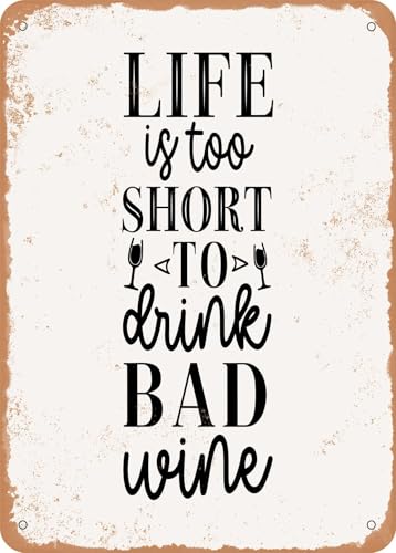 Blechschilder Life is too Short to Drink Bad Wine - Vintage Rusty Look sprüchen wandkunst home deko von YAASIMOULE