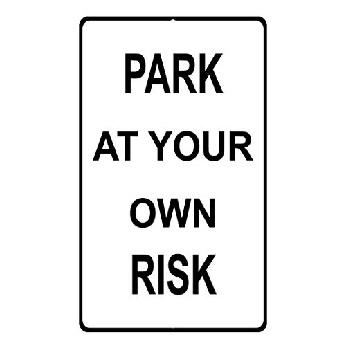 YFULL Lustiges Blechschild mit englischer Aufschrift "Park at Your Own Risk", 20,3 x 30,5 cm von YFULL