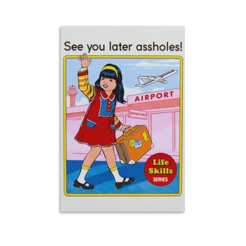 YKNBDXT Steven Rhodes Poster "See You Later Assholes" für Schlafzimmer, Leinwand-Kunstdruck, Raumkunst, Dekor-Poster, 30 x 45 cm, ungerahmt, Stil 6 von YKNBDXT