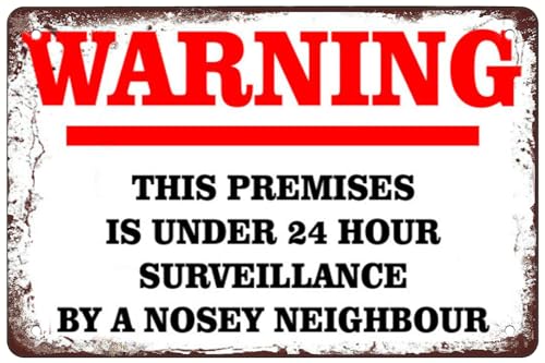 Metallschild mit Aufschrift "Warning these premises surveillance by a nosey neighbour", 20,3 x 30,5 cm Metallschild mit Aufschrift "Warning these premises surveillance by a nosey neighbour", 20,3 x 30,5 cm von YTOMEAT