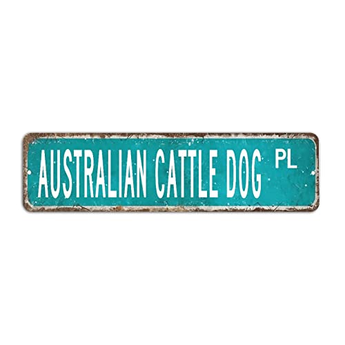 Australian Cattle Dog Retro Straßenschild Australian Cattle Dog Gift Wandkunst Dekoratives Schild Australian Cattle Dog Custom Metallschild für Bauernhaus Wanddekoration 8 x 30 cm von Yelolyio