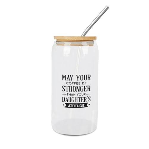 Rustikale Gläser mit Deckel und Strohhalm mit Zitat, Aufschrift "May Your Coffee Be Stronger Than Your Daughter's Attitude", Glastasse für Tee, Kaffee und Cocktails, 473 ml von Yelolyio