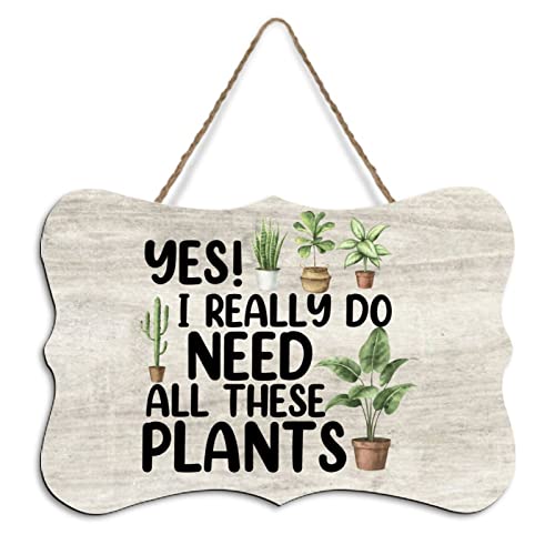 Rustikales Holzschild zum Aufhängen "Yes I Really Do Need All These Plants", Holzschild, Wandkunst, Dekoration für Wohnzimmer, Schlafzimmer, Bauernhaus, Büro, 20,3 x 25,4 cm von Yelolyio