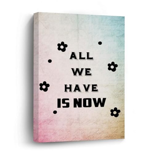 Yelolyio Kunstdruck auf Leinwand, 20,3 x 30,5 cm, mit inspirierendem Zitat "All We Have Is Now", Bild Kunstwerk für Küche, Badezimmer, Schlafzimmer, Wohnzimmer, Dekoration, neues Zuhause, Geschenk von Yelolyio