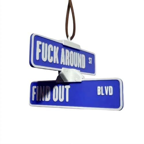 2025 "F Around Find Out" Straßenschilderaufhänger, Sicherheitsschilder, Ornamente, LKW-Garagenanhänger, F Around Find Out, Straßenschilder, Schreibtischdekoration für Zuhause und Büro von Yiokii