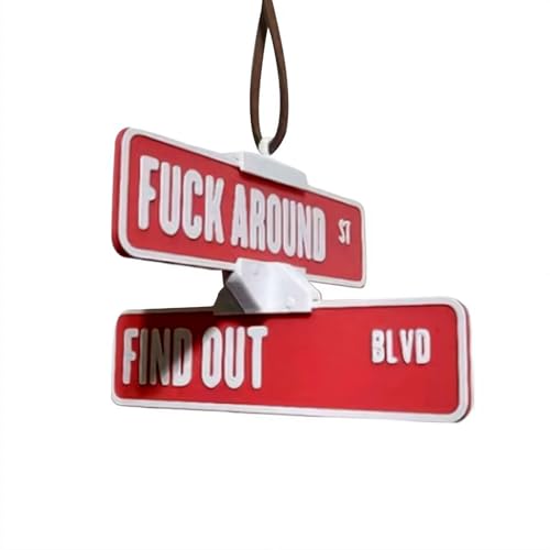 2025 "F Around Find Out" Straßenschilderaufhänger, Sicherheitsschilder, Ornamente, LKW-Garagenanhänger, F Around Find Out, Straßenschilder, Schreibtischdekoration für Zuhause und Büro von Yiokii
