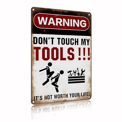 "Do Not Touch My Tools" Warnschild, kein Berühren von Wartungswerkzeugen, Wandkunst für Garage, Werkstatt oder Reparaturwerkstatt 20x30cm（2439） von Yiruhe