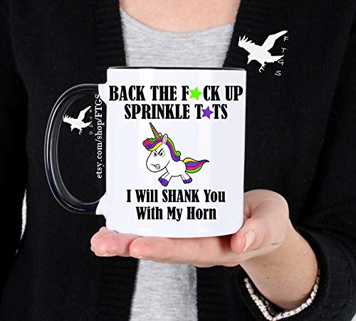 Back The Fuck Up Sprinkle Tits Ill Shank You with My hn Unicn Tasse Kaffeetasse Kaffeetasse Unicns FTGS von YorkeIII