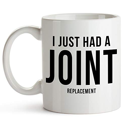 YouNique Designs I Just Had a Joint -Kaffeetasse, 325 ml, Hüft, Geschenk, Knie- (weiÃŸ) von YouNique Designs