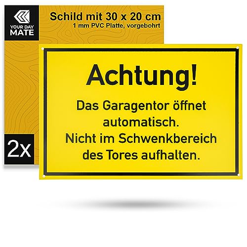 Warnschild "Achtung! Garagentor öffnet. Nicht im Schwenkbereich aufhalten.", 2 Stück, 30 x 20 cm, 1 mm starkes PVC Schild mit Bohrlöchern, Garagen Tor öffnet automatisch Hinweisschild, Warnhinweis von Your Day Mate