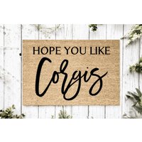 Hoffe Ihnen Gefällt Corgis Willkommensmatte | Perfektes Geschenk Für Hundebesitzer Haustierliebhaber Personalisierte Fußmatte Neues Wohndekor von YourRealHome