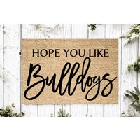 Hope You Like Bulldogs Welcome Mat | Perfektes Geschenk Für Hundebesitzer Haustierliebhaber Personalisierte Fußmatte Neues Wohndekor von YourRealHome