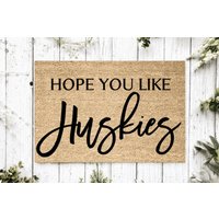 Hope You Like Huskies Welcome Mat | Perfektes Geschenk Für Hundebesitzer Haustierliebhaber Personalisierte Fußmatte Neues Wohndekor von YourRealHome