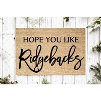 Hope You Like Ridgebacks Welcome Mat | Perfektes Geschenk Für Hundebesitzer Haustierliebhaber Personalisierte Fußmatte Neues Wohndekor von YourRealHome