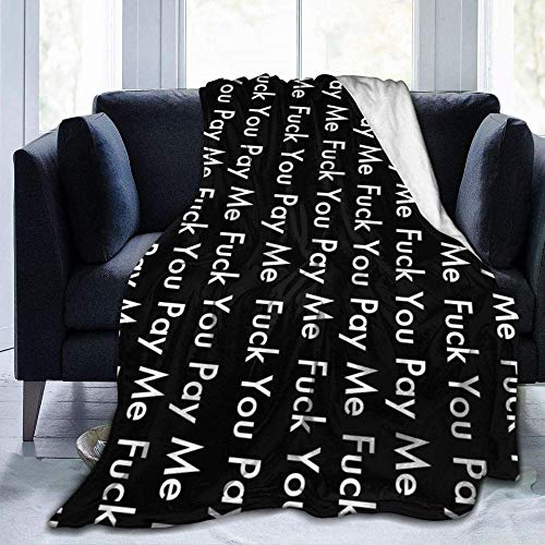 YuLiZP Decke Wohn Kuscheldecken,Fleece Decke Werfen Warme Decken Für Bett Couch Stuhl Wohnzimmer Ganzjahresdecke Für Bett Couch Sofa Fick Dich,Bezahl Mich 80x60 inch von YuLiZP