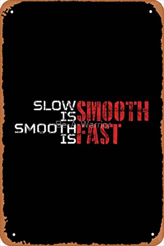 Slow is smooth, smooth is fast - roter und weißer Text (horizontal) Poster Metallschild Retro Home Deko Vintage Blechschild 30,5 x 20,3 cm von Yzixulet