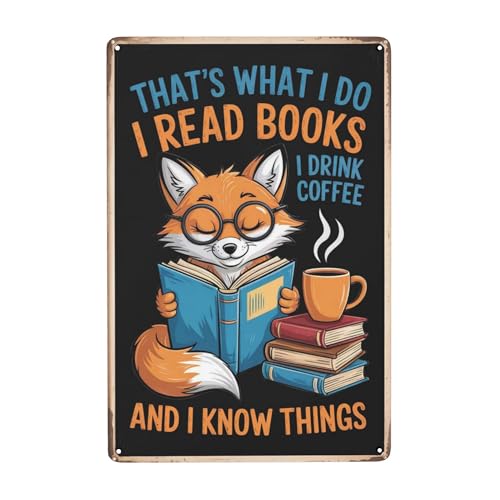 That's What I Do Read Book Drink Coffee And I Know Things Fun Fuchs Retro Wandkunst für Haus und Garten Dekor 20,3 x 30,5 cm mit inspirierenden, niedlichen lustigen Lebenszitaten von ZHIQUN