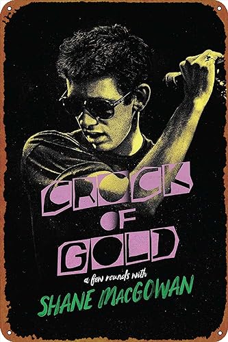 Crock of Gold: A Few Rounds with Shane MacGowan Lustiges Metall-Blechschild Vintage Schwarz Wandkunst Dekoration Wohnzimmer Badezimmer Küche Poster Dekor 20,3 x 30,5 cm von ZTLLFV