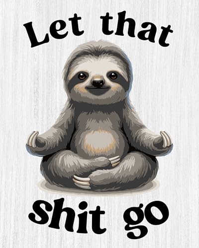 ZUKIY Wandkunst, Aufschrift "Let That Shit Go", ungerahmt, lustiger Badezimmer-Dekordruck mit Faultier und Yoga-Zitat, Motivationsposter für Zuhause, Spa, Wohnheim, Büro, niedliche ZUKIY Wandkunst, Aufschrift "Let That Shit Go", ungerahmt, lustiger Badezimmer-Dekordruck mit Faultier und Yoga-Zitat, Motivationsposter für Zuhause, Spa, Wohnheim, Büro, niedliche von ZUKIY
