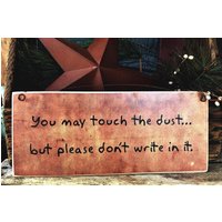 Dust Spruch Holzschild - Handmade Usa 25x10cm von ZellnerPrimitives
