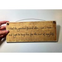 Ich Hatte Die Beste Freundin, Als Ich Ein Teenager War ... Und Durfte Für Den Rest Meines Lebens Behalten./4 "' X 10 von ZellnerPrimitives