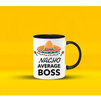 Nacho Durchschnitt Boss, Tolles Geschenk Für Neuen Chef, Neuer Boss Tasse, Bestes Tasse Manager von ZillionsColor