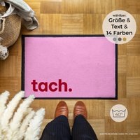 Fußmatte "Tach." Stiefelmatte, Wunschformat, Waschbar, Für Außen Und Innen, Terrasse O. Eingangsbereich, Made in Germany Fußmatte "Tach." Stiefelmatte, Wunschformat, Waschbar, Für Außen Und Innen, Terrasse O. Eingangsbereich, Made in Germany von ZimtundKokosHome
