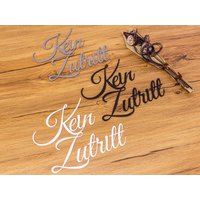 Kein Zutritt Türschild Schriftzug Name 3D Wandschild Selbstklebend Kein Zutritt Türschild Schriftzug Name 3D Wandschild Selbstklebend von ZwayveDesign