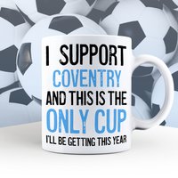 Coventry-Becher, Coventry-Liebhaber-Geschenk, Ich Unterstütze Coventry, Fan-Geschenk, Lustige Unterstützer-Tasse von abitofbanter