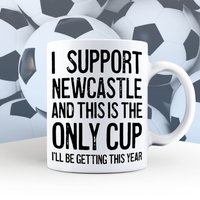 Newcastle-Tasse, Newcastle-Liebhaber-Geschenk, Ich Unterstütze Newcastle, Fan-Geschenk, Lustige Unterstützer-Tasse von abitofbanter