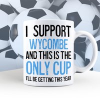 Wycombe-Tasse, Wycombe-Liebhaber-Geschenk, Ich Unterstütze Wycombe, Fan-Geschenk, Lustige Unterstützer-Tasse von abitofbanter