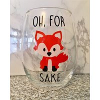 Oh For Fox Sake Weinglas, Für Fuchs Lustiges Geschenk, Geschenk von adbDESIGNZ