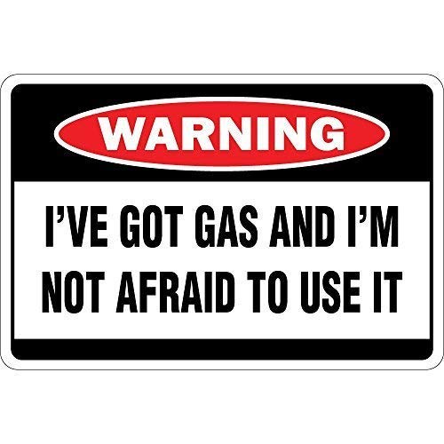 amusFlynnel Warnschild I've Got Gas and I'm Not Afraid to Use It Straßenschild Business Schild 20,3 x 30,5 cm Aluminium Metall Blechschild von amusFlynnel