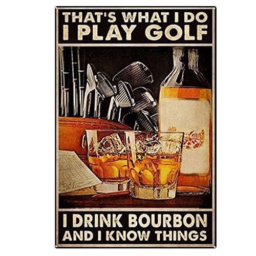 Metalldekor für Badezimmer, Wand, lustiges "That's What I Do I Play Golf I Drink Bourbon and I Know Things", Blechschild für Garage, 20,3 x 30,5 cm Metalldekor für Badezimmer, Wand, lustiges "That's What I Do I Play Golf I Drink Bourbon and I Know Things", Blechschild für Garage, 20,3 x 30,5 cm von apular