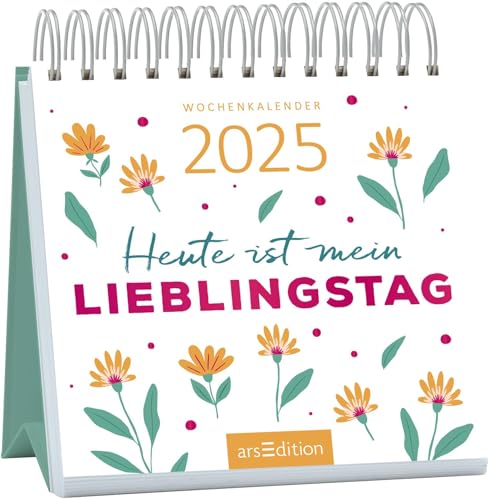 Mini-Wochenkalender Heute ist mein Lieblingstag 2025: Kleiner Tischkalender für Freude und Inspiration an jedem Tag von arsEdition GmbH