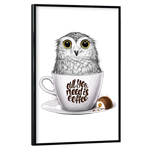artboxONE Poster mit schwarzem Rahmen 45x30 cm Kaffee Natur Owl You Need is Coffee - Bild Eule Arbeit aufwachen von artboxONE
