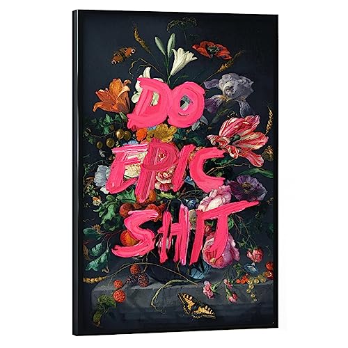 artboxONE Poster mit schwarzem Rahmen 75x50 cm Floral Do Epic Shit! - Bild Blumen blumenstrauß Jonas Loose von artboxONE