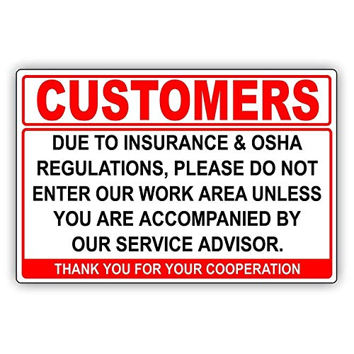 Warnschild "Customers Due to Insurance & Regulations Please Do Not Enter Work Area Unless Accompanied by Service Advisor", Aluminium-Blechschild, 20,3 x 30,5 cm von asfqweff
