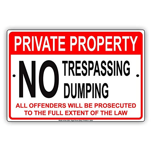 Warnschild Private Property No Trespassing Dumping Offenders Will Be Prosecuted Th The Full Extend of The Law Warnschild Business Schild Aluminium Metall Blechschild 20,3 x 30,5 cm von asfqweff