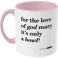 Derry Girls Tasse - For The Love Of God Mary Its Only A Bowl von bapandscone